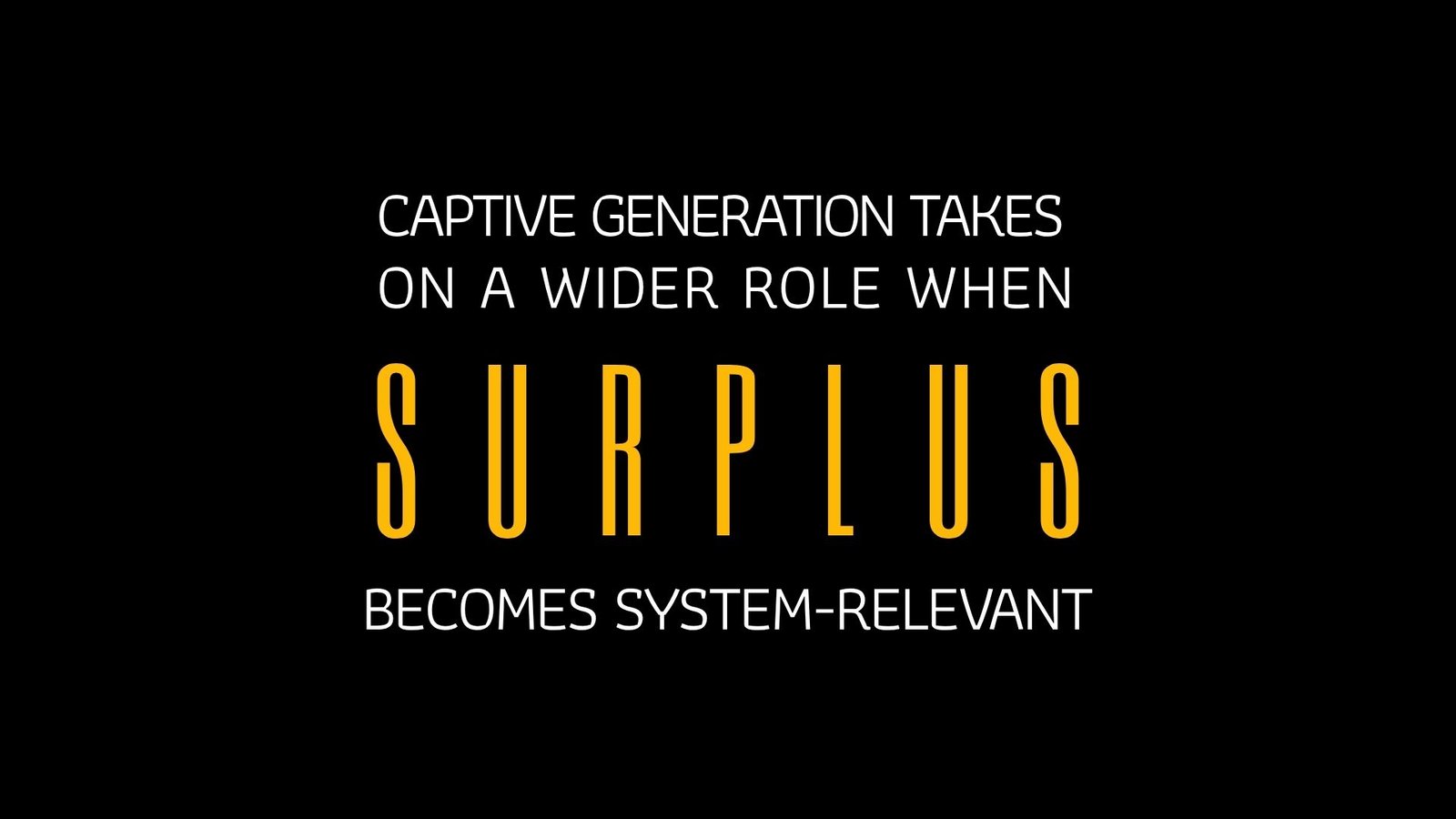 CAPTIVE GENERATION TAKES ON A WIDER ROLE WHEN SURPLUS BECOMES SYSTEM-RELEVANT - When the Grid Needs More Power, Who Gets Called?